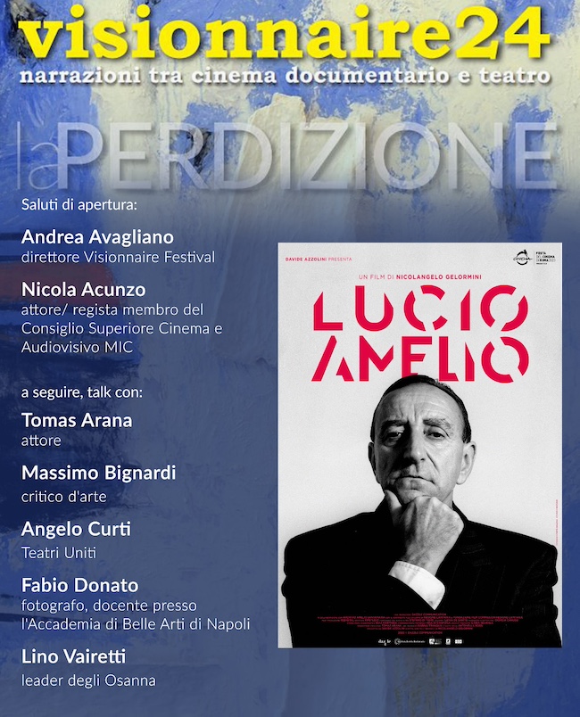 Omaggio a Lucio Amelio a Visionnaire24: incontro con Tomas Arana e proiezione del film di Gelormini