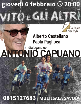 Antonio Capuano presenta “Vito e gli altri” per La festa dei folli a Nola, giovedì 6 febbraio